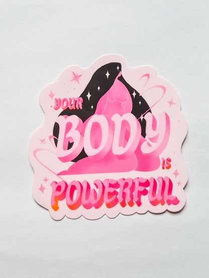 YOUR BODY IS POWERFUL sticker