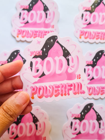 YOUR BODY IS POWERFUL sticker